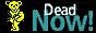 DeadNow