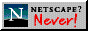 88x31 button: Hills netscape never