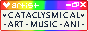 88x31 button: cataclysmical