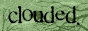 88x31 button: clouded