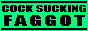 88x31 button: cocksuckingfaggot
