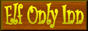 88x31 button: linktorthegreat ElfOnlyInn