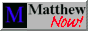 matthew now