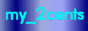 88x31 button: my 2cents my 2cents link01