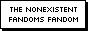 88x31 button: nonexistentfandomsfandom