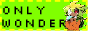 88x31 button: onlywonder