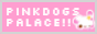 88x31 button: pinkdogs palace