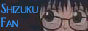 88x31 button: shizuku seta shizukufan3