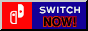switch now