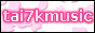 88x31 button: tai7kmusic