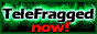 88x31 button: telefraggednow