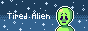 88x31 button: tiredalien
