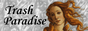 88x31 button: trashparadise