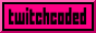 88x31 button: twitchcoded